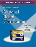 The Teacher's Guide to National Board Certification