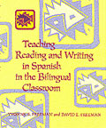 Teaching Reading and Writing in Spanish in the Bilingual Classroom
