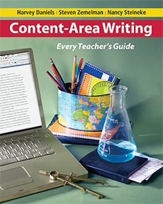 Content-Area Writing: Every Teacher's Guide Harvey Daniels, Steven Zemelman and Nancy Steineke