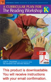 A Curricular Plan for the Reading Workshop, Grade K