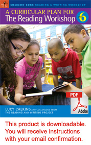 A Curricular Plan for the Reading Workshop, Grade 6
