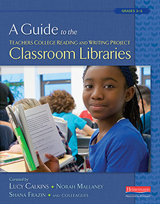 Link to A Guide to the Teachers College Reading and Writing Project ClassroomLibraries: Intermediate Grades
