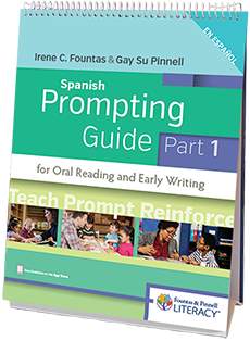 Fountas & Pinnell Spanish Prompting Guide, Part 1 for Oral Reading and EarlyWriting