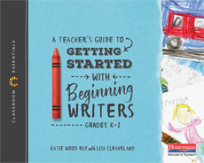 Link to A Teacher's Guide to Getting Started with Beginning Writers