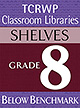 Grade 8 Below Benchmark Library Shelves