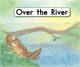 Over the River (Kindergarten Getting Started Lap Books)