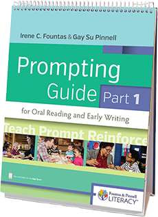 Learn more aboutFountas & Pinnell Prompting Guide, Part 1 for Oral Reading and Early Writing