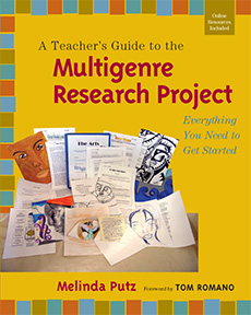 A Teacher's Guide to the Multigenre Research Project