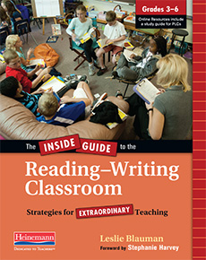 The Inside Guide to the Reading-Writing Classroom, Grades 3-6