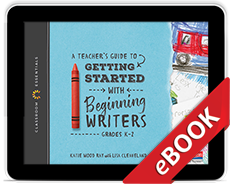 Learn more aboutA Teacher's Guide to Getting Started with Beginning Writers (eBook)