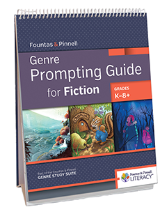 Learn more aboutFountas & Pinnell Genre Prompting Guide for Fiction