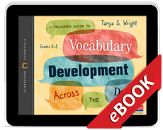 Learn more aboutA Teacher’s Guide to Vocabulary Development Across the Day (eBook)