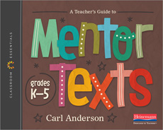 Link to A Teacher's Guide to Mentor Texts, K-5
