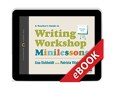 Learn more aboutA Teacher's Guide to Writing Workshop Minilessons (eBook)