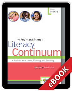 Learn more aboutThe Fountas & Pinnell Literacy Continuum, Second Edition eBook
