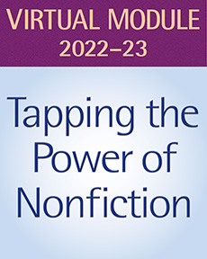 Learn more aboutTapping the Power of Nonfiction, Grades 6–8: Virtual Teaching Resources Subscription, 2022-23