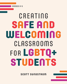 Creating Safe and Welcoming Classrooms for LGBTQ+ Students