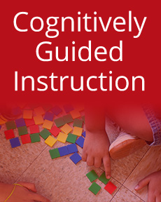 Cognitively Guided Instruction (CGI) | Uncovering and Expanding Every Student
